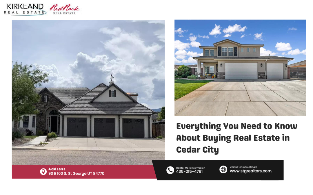 Everything You Need to Know About Buying Real Estate in Cedar City