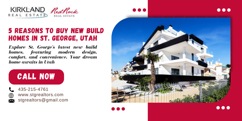 5 Reasons to Buy New Build Homes in St. George, Utah