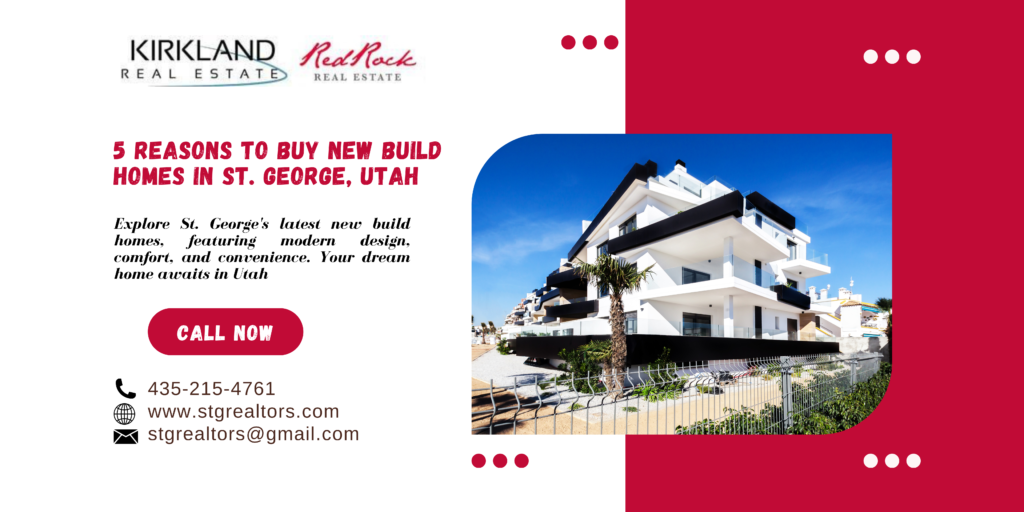 5 reasons to buy new build homes in st. george, utah