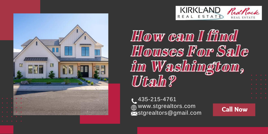 How can I find Houses For Sale in Washington, Utah?