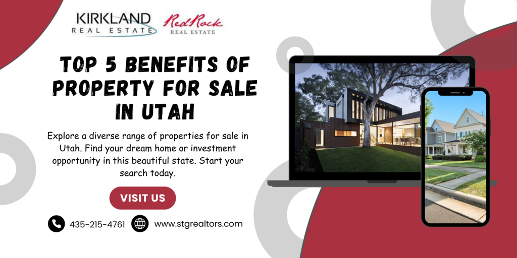 Top 5 Benefits of Property For Sale in Utah