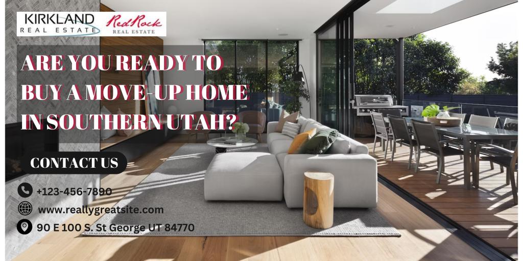 Are You Ready to Buy a Move-Up Home in Southern Utah?