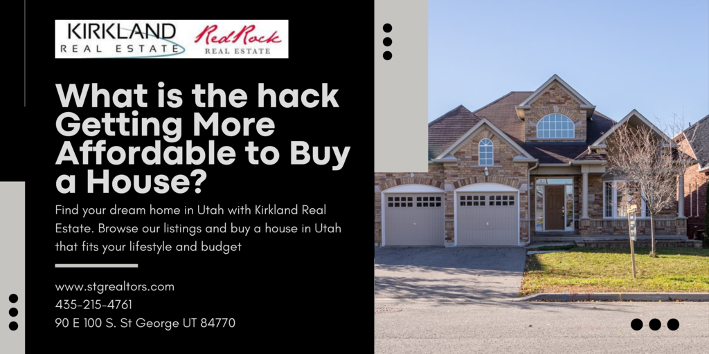 What is the hack Getting More Affordable to Buy a House?